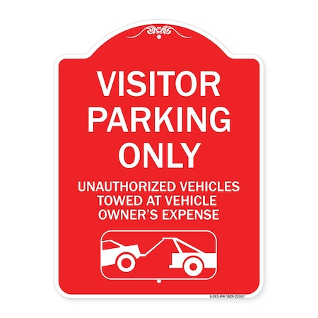 Parking Restriction Visitor Parking Only Unauthorized Vehicles Towed At Owner Expense Aluminum Sign
